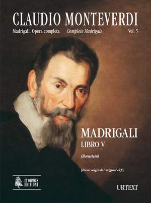 Monteverdi, C: Madrigali. Libro V (Venezia 1605) [original clefs]