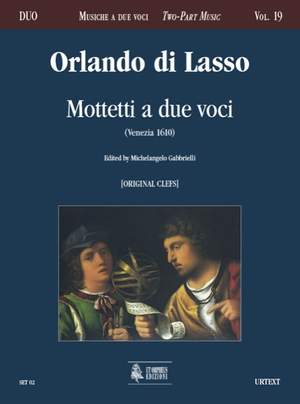 Lasso, O d: Mottetti a due voci (Venezia 1610) [original clefs]