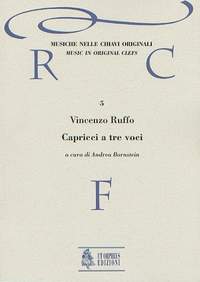 Ruffo, V: Capricci a tre voci (Milano 1564) [original clefs]