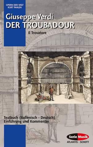 Verdi: Der Troubadour
