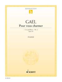 Gael, H v: Pour vous charmer op. 95