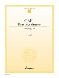 Gael, H v: Pour vous charmer op. 95
