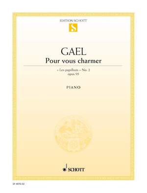 Gael, H v: Pour vous charmer op. 95