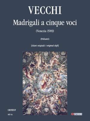 Vecchi, O: Five-part Madrigals (Venezia 1589) [original clefs]