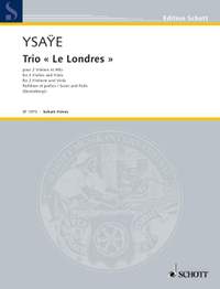 Ysaÿe, E: Trio "Le Londres"
