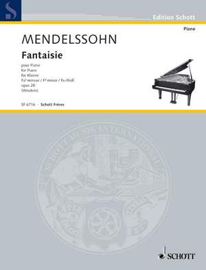 Mendelssohn: Fantaisie en fa dièse mineur op. 28