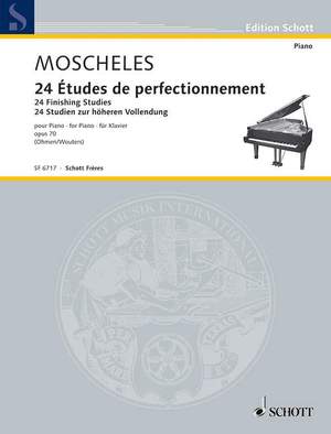 Moscheles, I: 24 Études de perfectionnement op. 70
