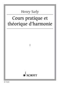Sarly, H: Cours pratique et théorique d'harmonie Vol. 1