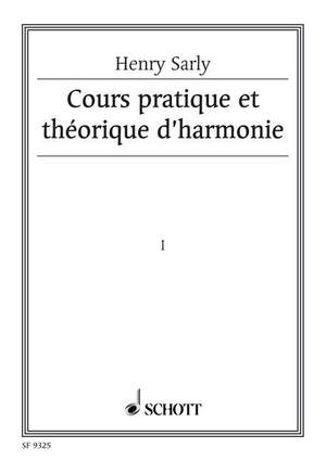 Sarly, H: Cours pratique et théorique d'harmonie Vol. 1
