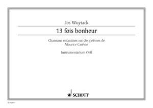 Wuytack, J: 13 fois bonheur