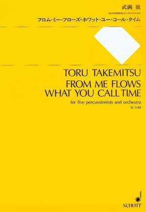 Takemitsu, T: From me flows what you call Time