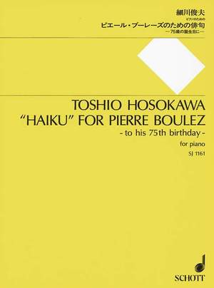 Hosokawa, T: "Haiku" for Pierre Boulez
