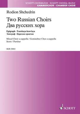 Shchedrin, R: Two Russian Choirs
