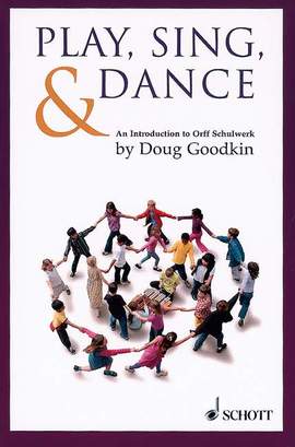 Goodkin, D: Play, Sing and Dance