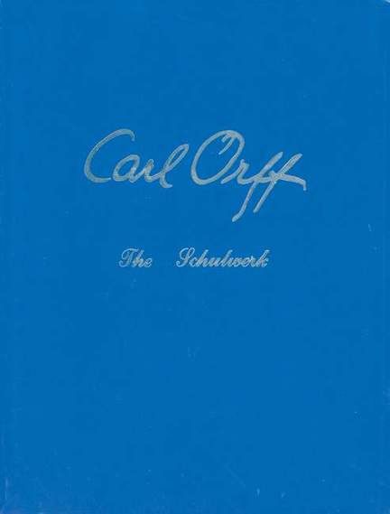 Orff, C: The Schulwerk