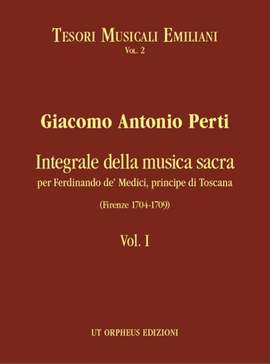 Perti, G A: Complete Sacred Music for Ferdinando de Medici Vol.1