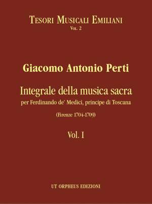 Perti, G A: Complete Sacred Music for Ferdinando de Medici Vol.1