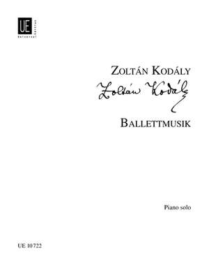 Kodály Zoltán: Balletmusic