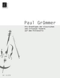 Grümmer Paul: Foundation of Classical and Virtuoso Cello Technique