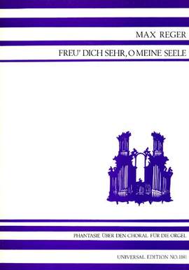 Reger Max: Fantasy on the Choral Freu dich sehr, O meine Seele op. 30