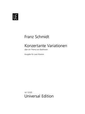 Schmidt Franz: Concertante Variations on a Theme by Beethoven