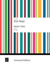 Reger Max: Reger Six Trios Op47 Org Op. 47