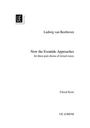 Beethoven: Now the Eventide Approaches WoO 99/4