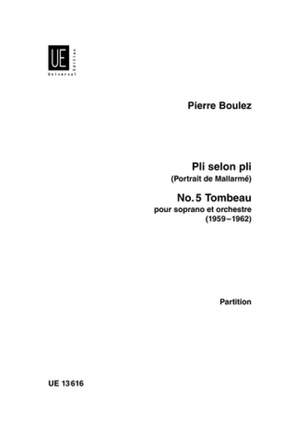 Boulez, P: Tombeau, No. 5 from "Pli selon pli"