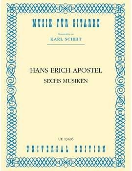Apostel Hans Er: Apostel Sechs Musiken Op25 S Gtr Op. 25