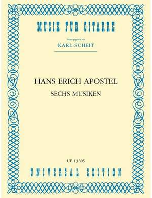 Apostel Hans Er: Apostel Sechs Musiken Op25 S Gtr Op. 25