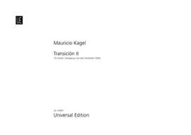 Kagel, M: Transición II