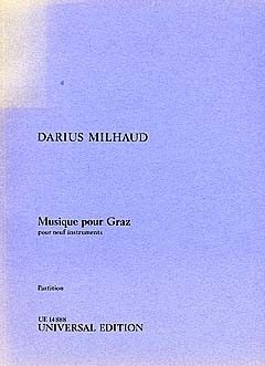 Milhaud: Musique pour Graz op. 429