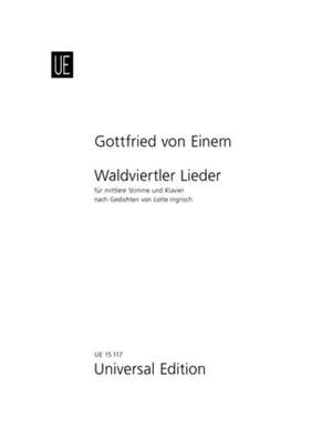Einem Gottfried: Einem Waldviertler Lieder Vce Op. 71