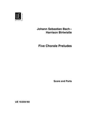 Bach, J S/Birtwistle: Five Choral Preludes