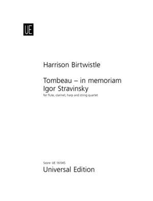 Birtwistle: Tombeau - In memoriam Igor Stravinksy