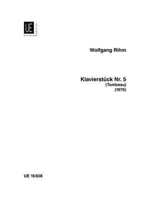 Rihm, Wolfgang: Klavierstucke No.5 Tombeau