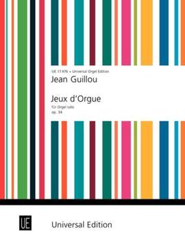 Guillou Jean: Guillou Jeaux D'orgue Org Op. 34