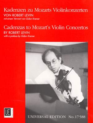 Levin Robert: Cadenzas to Mozart's Violin Concertos zu KV 207; 211; 216; 218; 219
