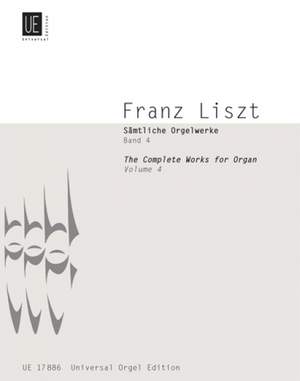 Liszt, F: Liszt Complete Organ Works IV