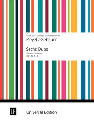 Pleyel Ignaz Jo: Pleyel-gebauer Six Duets No.1-3 2clar Band 1