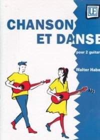 Haberl Walter E: Haberl Chanson Et Danse 2gtr