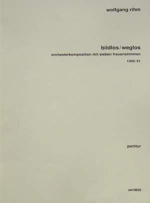 Rihm, Wolfgang: Billos/weglos Orch Vce Score