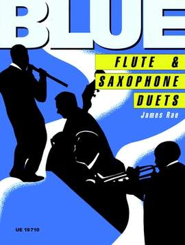 Rae, James: Blue Flute & Saxophone Duets