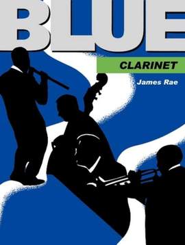 Rae, James: Blue Clarinet