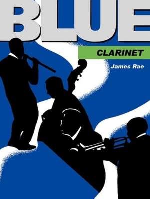 Rae, James: Blue Clarinet