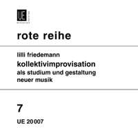 Mathè Otto Karl: Kollektivimprovisation als Studium und Gestaltung neuer Musik Band 7