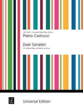 Castrucci: Two Sonatas for treble recorder and basso continuo, Op. 1/5-6