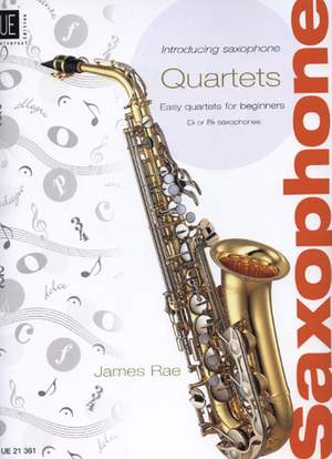 Rae, James: Introducing Saxophone – Quartets