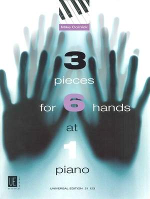 Cornick Mike: 3 pieces for 6 hands at 1 piano