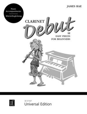 Rae, James: Clarinet Debut – Piano Accompaniments